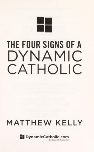 The four signs of a dynamic Catholic