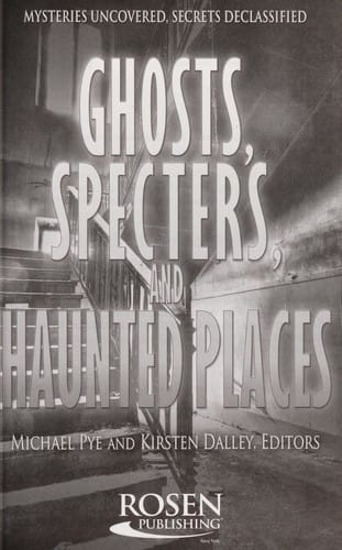 Ghosts, specters, and haunted places
