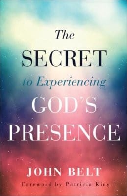 THE SECRET TO EXPERIENCING GODS PRESENCE