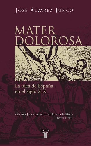 Mater dolorosa. La idea de España en el siglo XIX