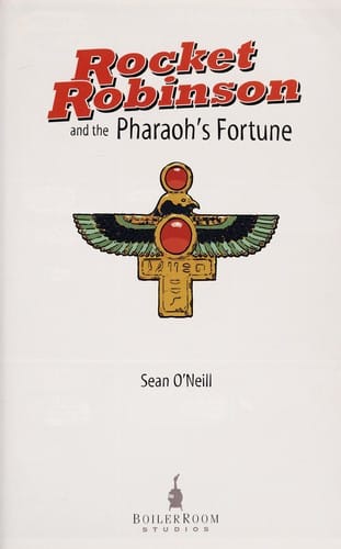 Rocket Robinson and the pharaoh's fortune