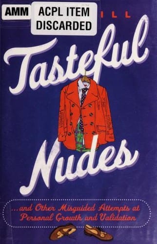 Tasteful nudes--and other misguided attempts at personal growth and validation