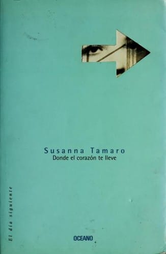 Donde el corazo n te lleve