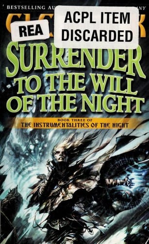 Surrender to the will of the night