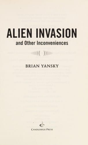 Alien invasion and other inconveniences