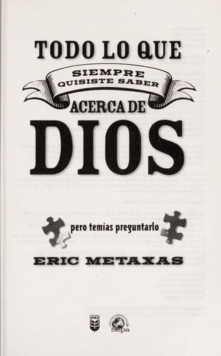 Todo lo que siempre quisiste saber acerca de Dios pero temias preguntarlo