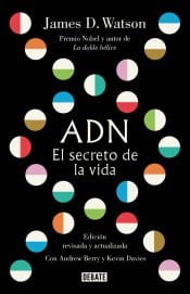 ADN : el secreto de la vida - 2. edición revisada y actualizada.