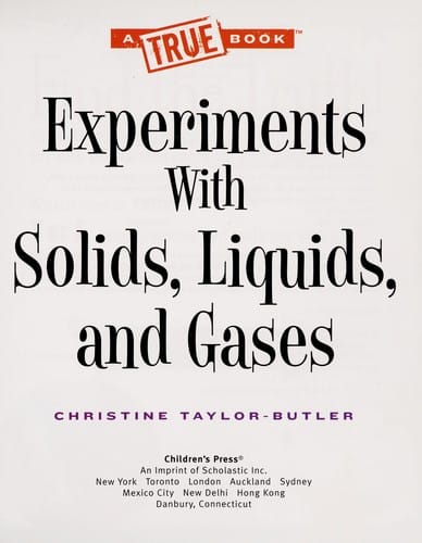 Experiments with solids, liquids, and gases
