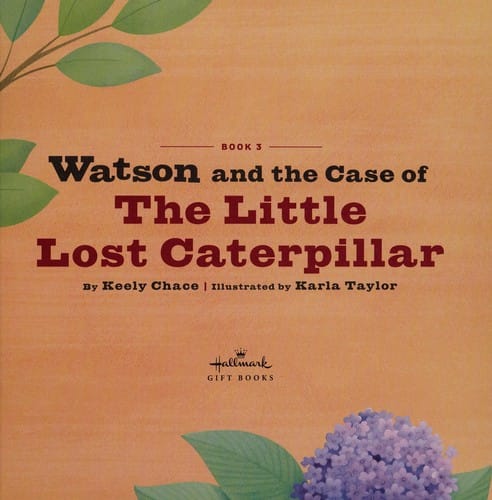 Watson and the Case of The Little Lost Caterpillar