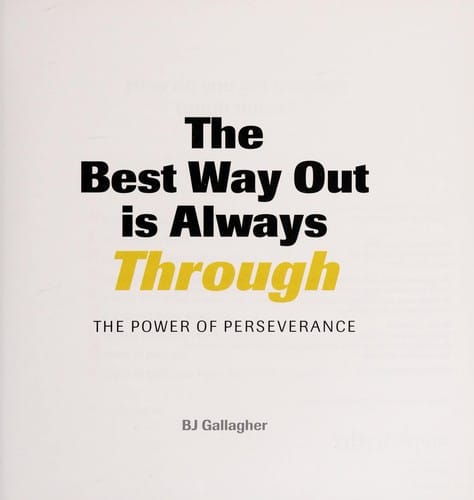 The best way out is always through