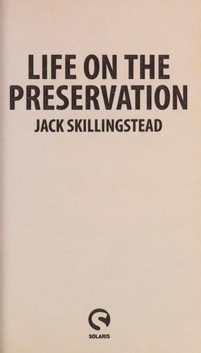 Life on the preservation