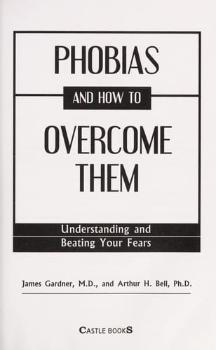 Phobias and how to overcome them