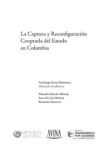 La captura y reconfiguración cooptada del Estado en Colombia - Primera edición