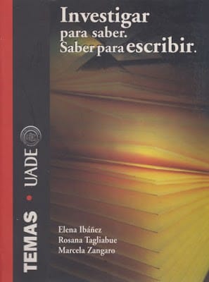 Investigar para saber. Saber para escribir