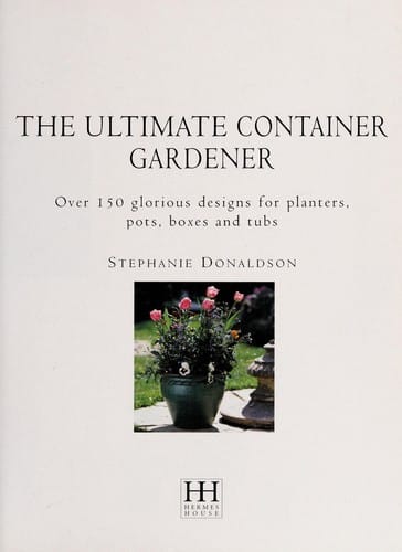The ultimate container gardener