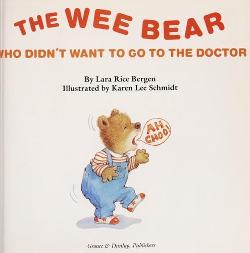 The Wee Bear Who Didn't Want to Go to the Doctor