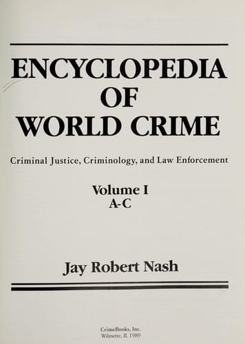 Encyclopedia of World Crime Volume a C