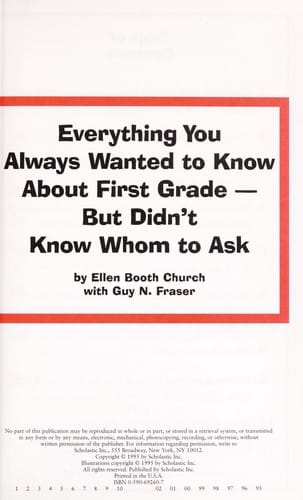 Everything you always wanted to know about first grade but didn't know whom to ask