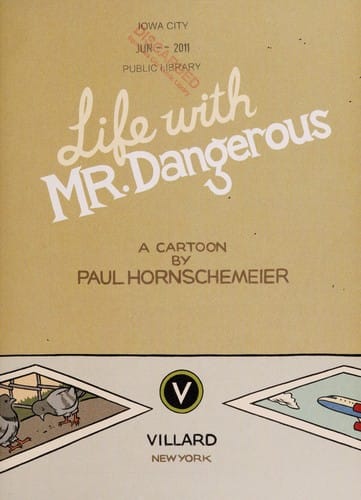 Life with Mr. Dangerous