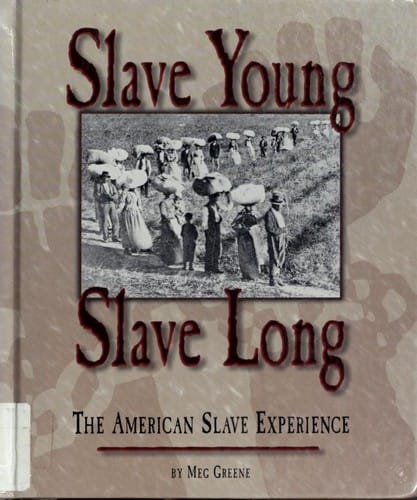 Slave young, slave long