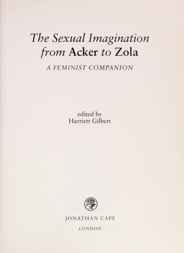 The sexual imagination from Acker to Zola