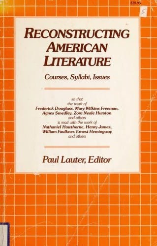 Reconstructing American literature : courses, syllabi, issues