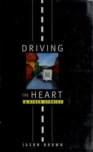 Driving the heart and other stories