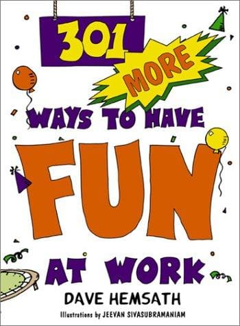 301 more ways to have fun at work
