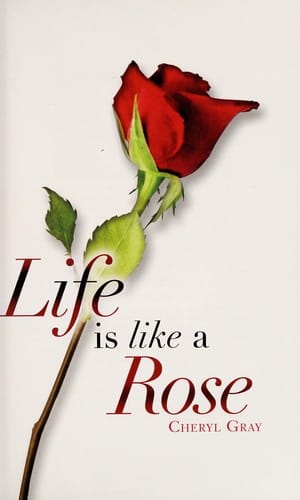 Life is like a rose
