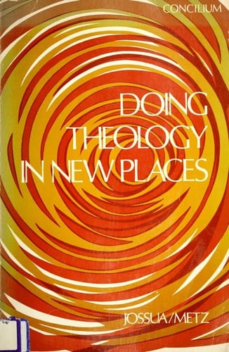 Doing Theology in New Places