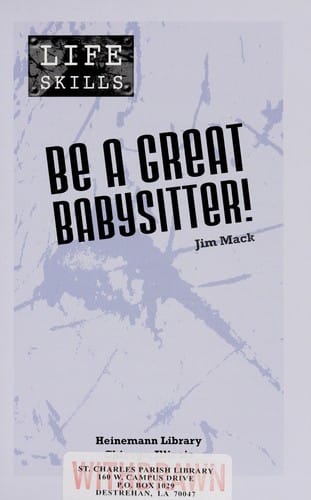 Be a great babysitter!