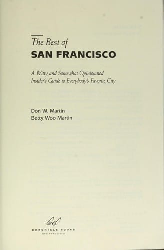 The best of San Francisco : a witty and somewhat opinionated insider's guide to everybody's favorite city