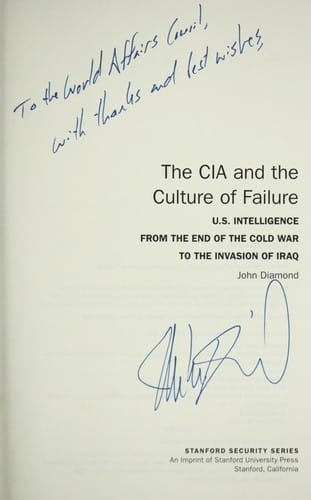 The CIA and the culture of failure : U.S. intelligence from the end of the Cold War to the invasion of Iraq
