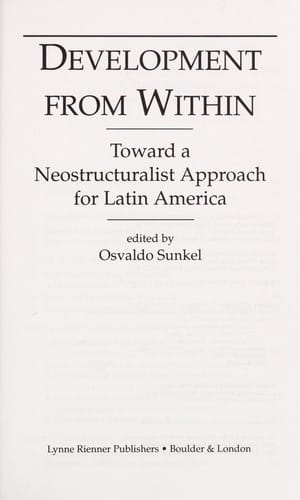 Development from within : toward a neostructuralist approach for Latin America