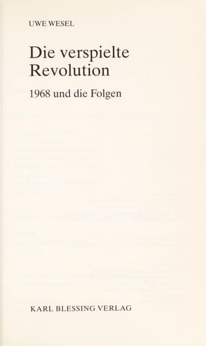 Die verspielte Revolution : 1968 und die Folgen