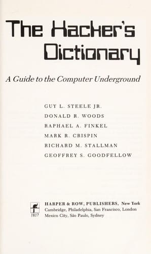 The Hacker's dictionary : a guide to the world of computer wizards