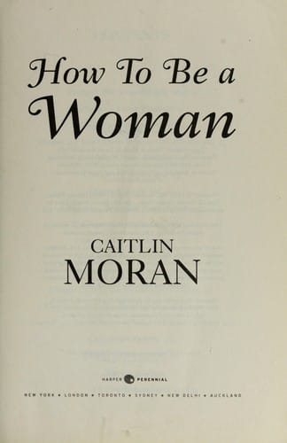 How to be a woman
