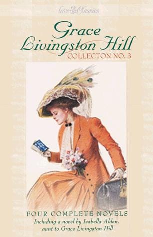 Grace Livingston Hill collection no. 3