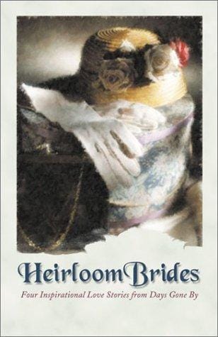 Heirloom Brides