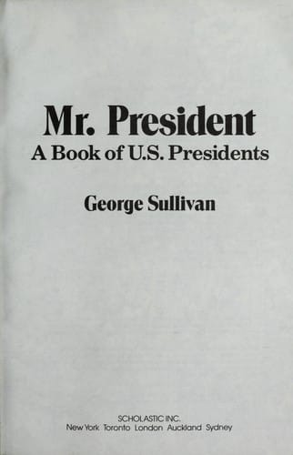 Mr. President : a book of U.S. presidents