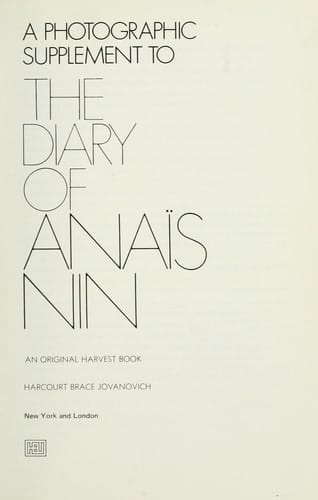 A photographic supplement to The diary of Anais Nin