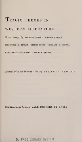 Tragic themes in Western literature. 7 essays by Bernard Knox [u. a.]