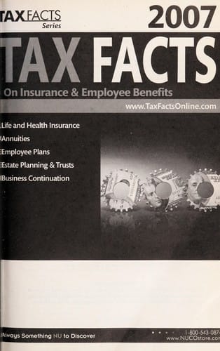 2007 tax facts on insurance & employee benefits
