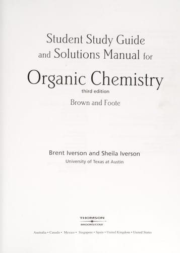Student study guide and solutions manual for Organic chemistry, third edition, Brown & Foote