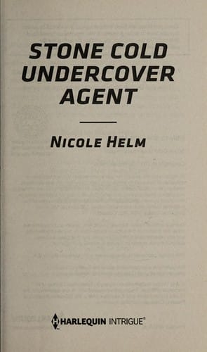 Stone cold undercover agent. (Harlequin intrigue, #1730.)