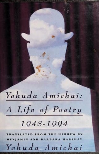 Yehuda Amichai, a life of poetry, 1948-1994