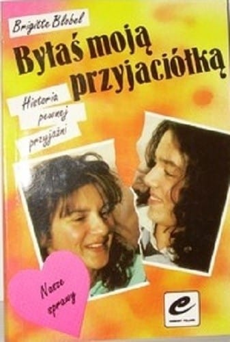 Byłaś moją przyjaciółką
