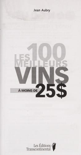 Les 100 meilleurs vins a moins de 25$