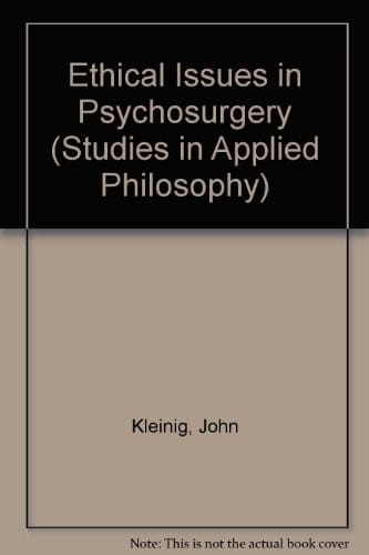 Ethical issues in psychosurgery