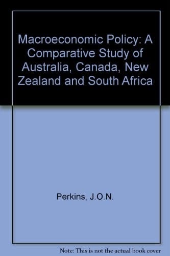 Macroeconomic Policy: A Comparative Study of Australia, Canada, New Zealand and South Africa